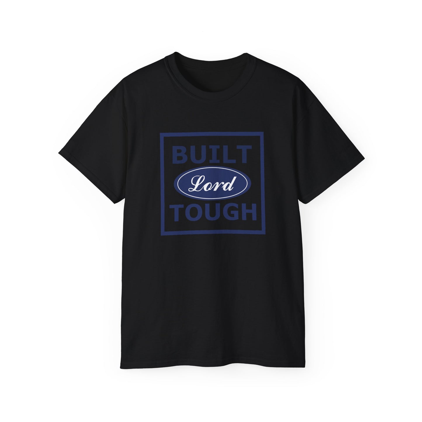 Built Lord Tough T-Shirt